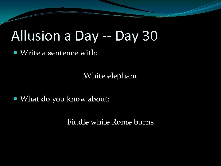 Allusion a Day -- Day 30 Write a sentence with: White elephant What do