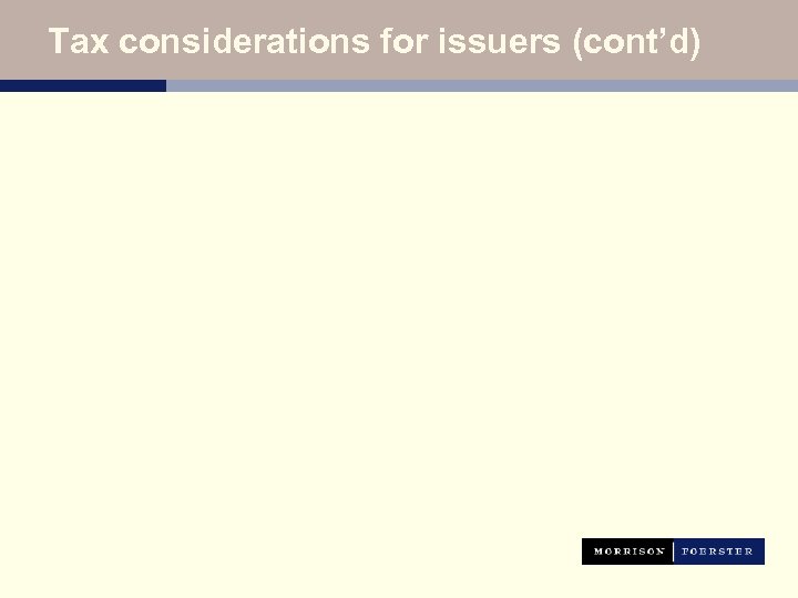 Tax considerations for issuers (cont’d) 