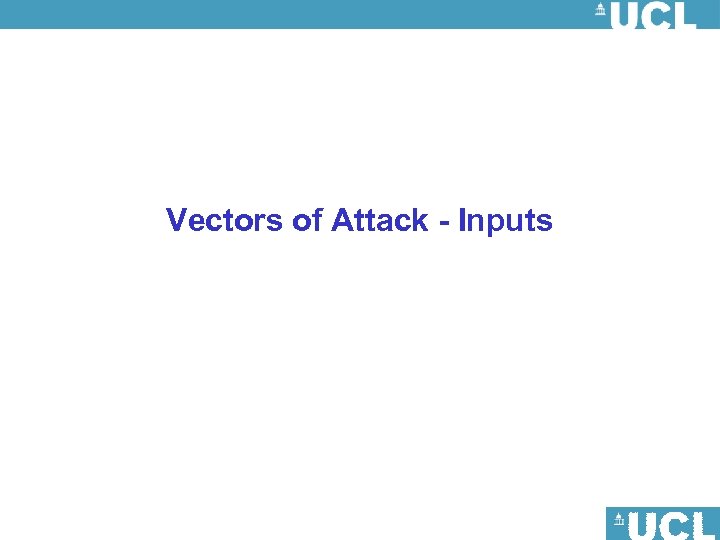 Vectors of Attack - Inputs 