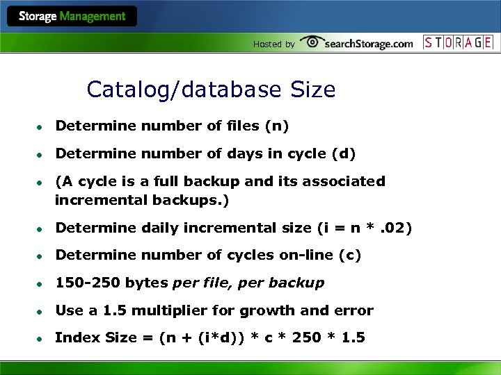 Hosted by Catalog/database Size l Determine number of files (n) l Determine number of