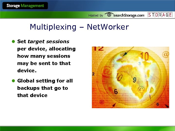 Hosted by Multiplexing – Net. Worker l Set target sessions per device, allocating how