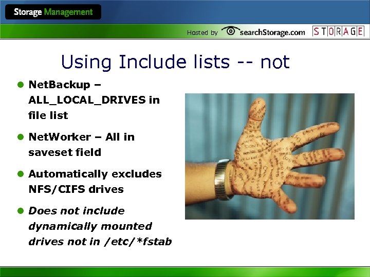 Hosted by Using Include lists -- not l Net. Backup – ALL_LOCAL_DRIVES in file