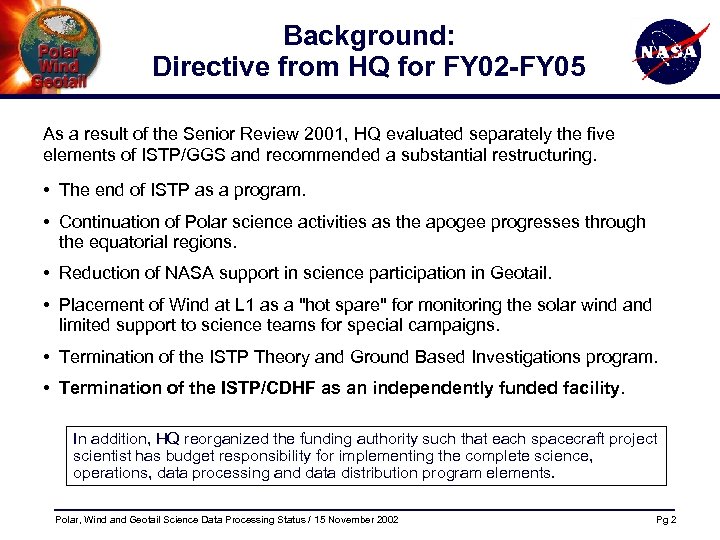 Background: Directive from HQ for FY 02 -FY 05 As a result of the