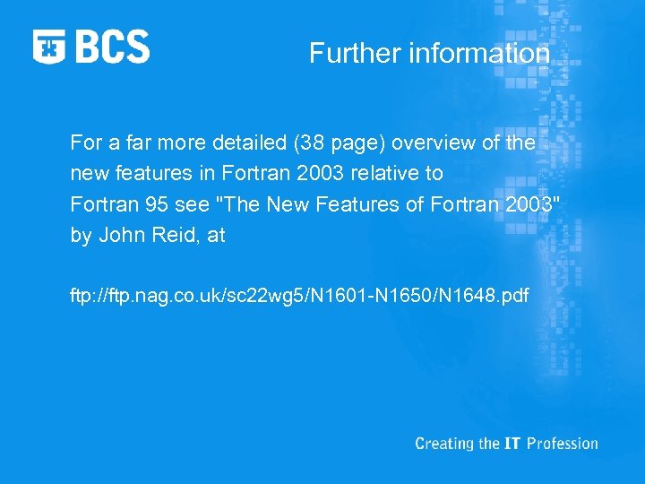 Further information For a far more detailed (38 page) overview of the new features