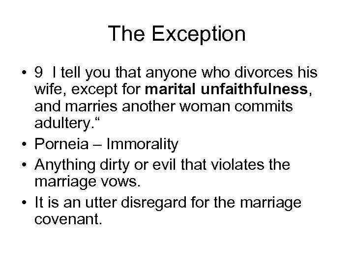 The Exception • 9 I tell you that anyone who divorces his wife, except