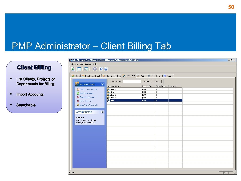 50 PMP Administrator – Client Billing Tab Client Billing • List Clients, Projects or