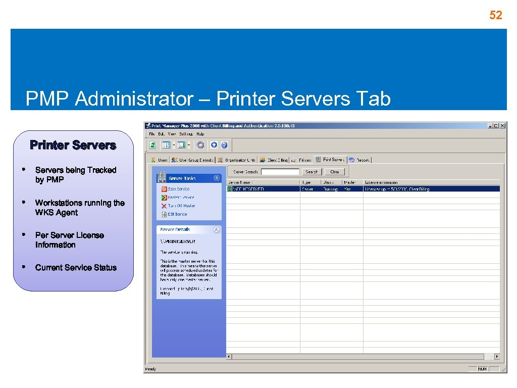 52 PMP Administrator – Printer Servers Tab Printer Servers • Servers being Tracked by