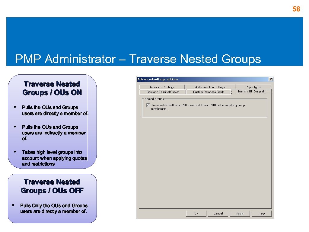 58 PMP Administrator – Traverse Nested Groups / OUs ON • Pulls the OUs