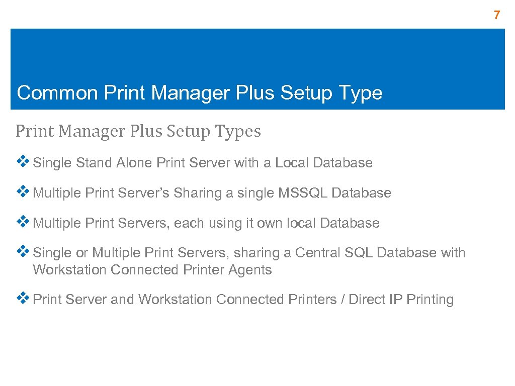 7 Common Print Manager Plus Setup Types v Single Stand Alone Print Server with