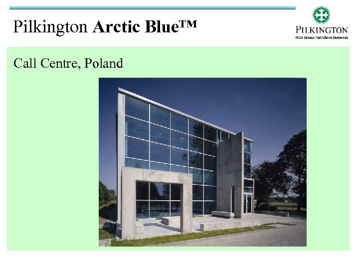 Pilkington Arctic Blue™ Call Centre, Poland 