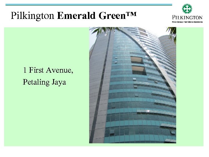 Pilkington Emerald Green™ 1 First Avenue, Petaling Jaya 