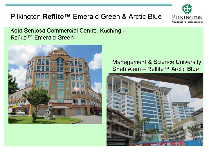 Pilkington Reflite™ Emerald Green & Arctic Blue Kota Sentosa Commercial Centre, Kuching – Reflite™