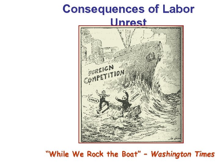 Consequences of Labor Unrest “While We Rock the Boat” – Washington Times 