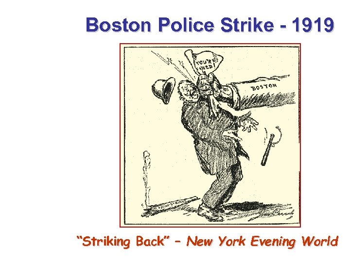 Boston Police Strike - 1919 “Striking Back” – New York Evening World 