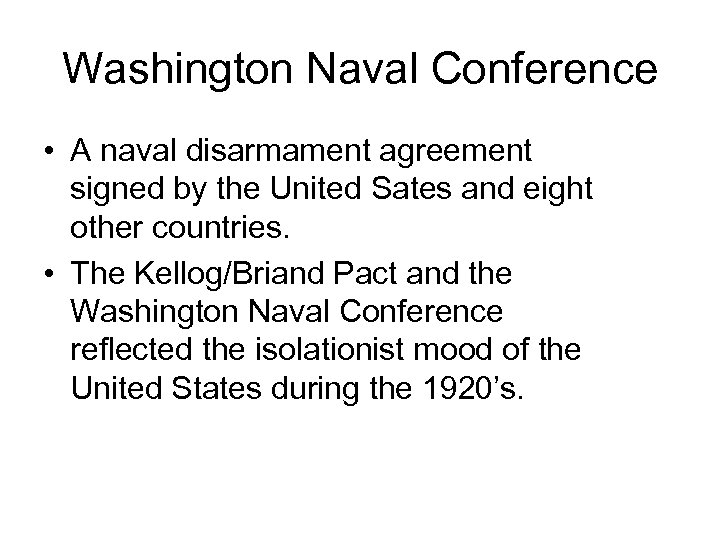 Washington Naval Conference • A naval disarmament agreement signed by the United Sates and