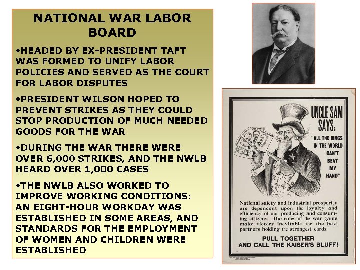 NATIONAL WAR LABOR BOARD • HEADED BY EX-PRESIDENT TAFT WAS FORMED TO UNIFY LABOR