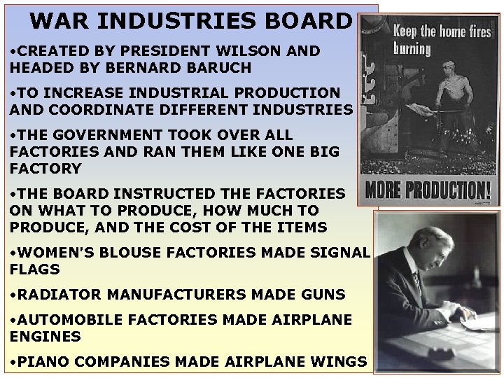 WAR INDUSTRIES BOARD • CREATED BY PRESIDENT WILSON AND HEADED BY BERNARD BARUCH •