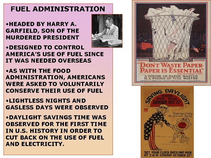 FUEL ADMINISTRATION • HEADED BY HARRY A. GARFIELD, SON OF THE MURDERED PRESIDENT •