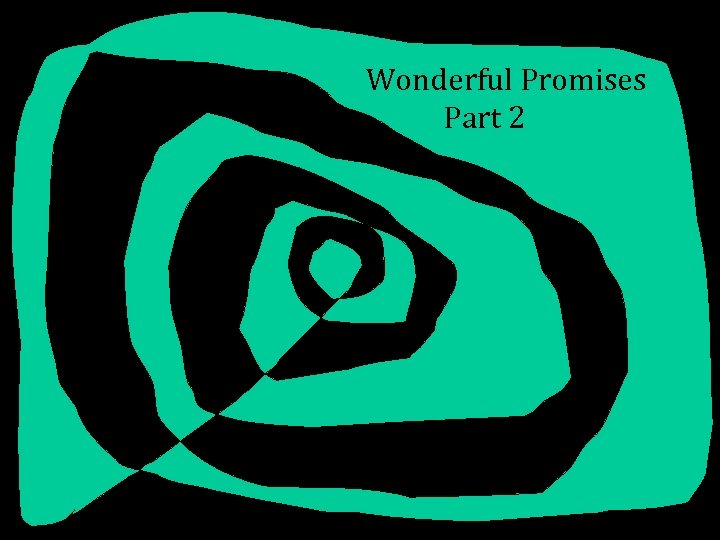 Wonderful Promises Part 2 