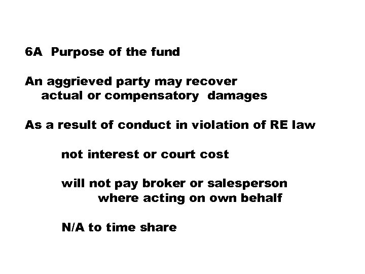 6 A Purpose of the fund An aggrieved party may recover actual or compensatory
