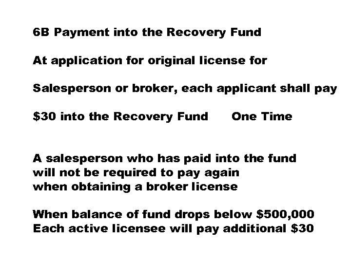 6 B Payment into the Recovery Fund At application for original license for Salesperson