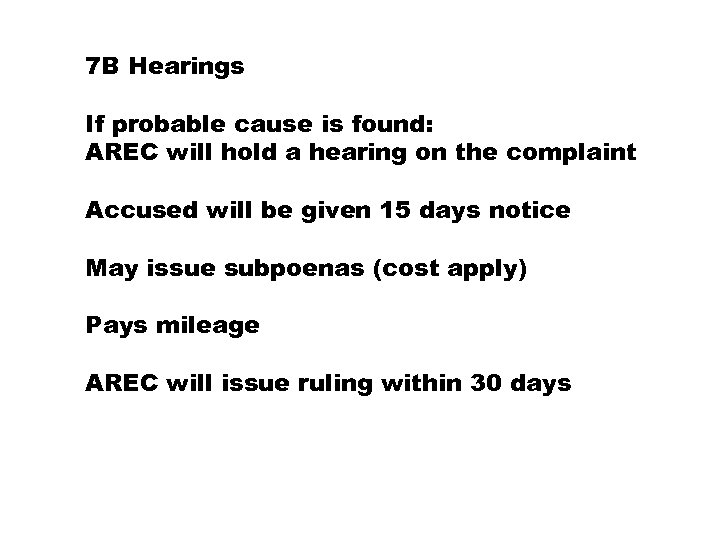 7 B Hearings If probable cause is found: AREC will hold a hearing on