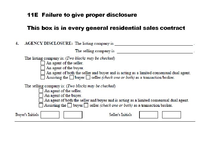 11 E Failure to give proper disclosure This box is in every general residential