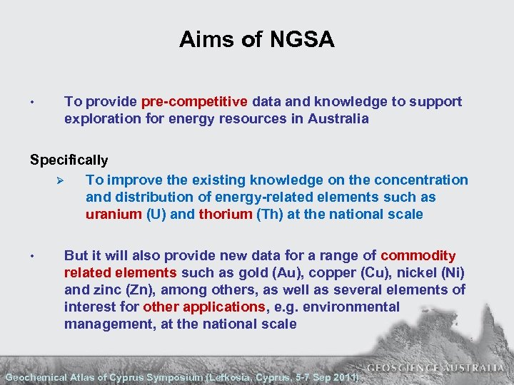 Aims of NGSA • To provide pre-competitive data and knowledge to support exploration for