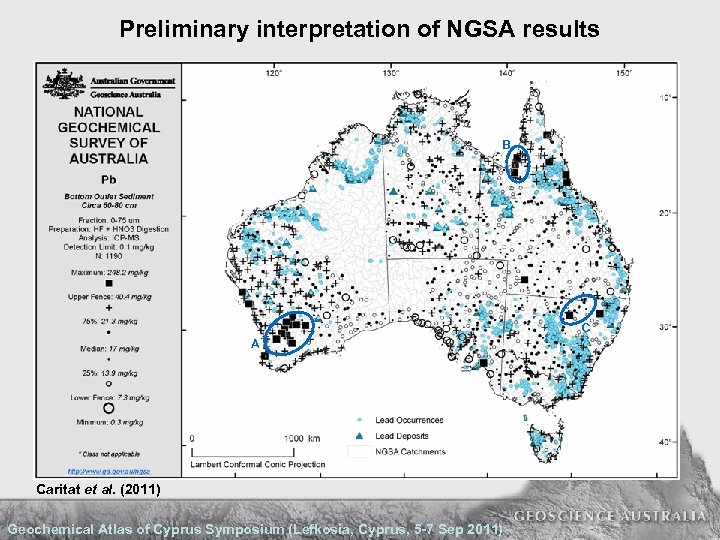 Preliminary interpretation of NGSA results B C A Caritat et al. (2011) Geochemical Atlas