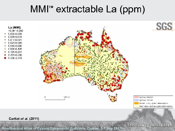MMI extractable La (ppm) TM Caritat et al. (2011) Geochemical Atlas of Cyprus Symposium