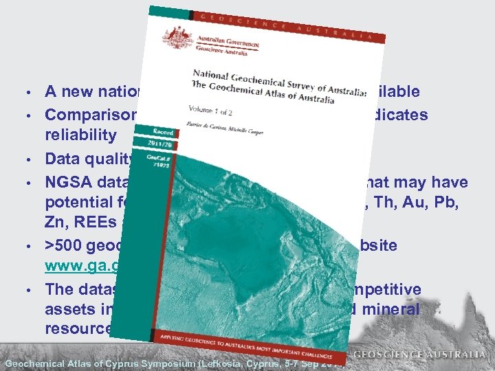 Conclusions • • • A new national geochemical dataset is available Comparison with independent