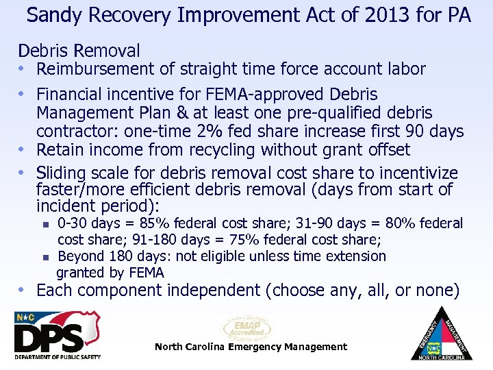 Sandy Recovery Improvement Act of 2013 for PA Debris Removal • Reimbursement of straight