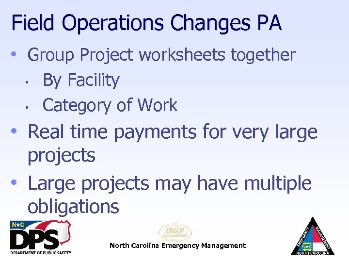 Field Operations Changes PA • Group Project worksheets together • • By Facility Category