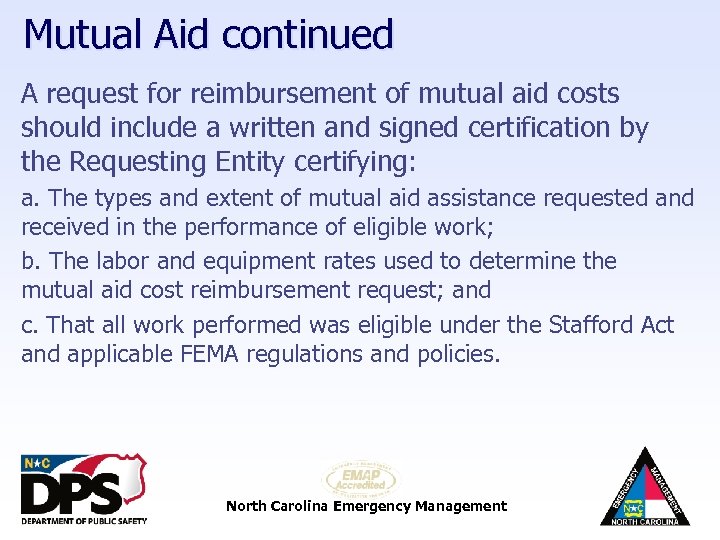 Mutual Aid continued A request for reimbursement of mutual aid costs should include a