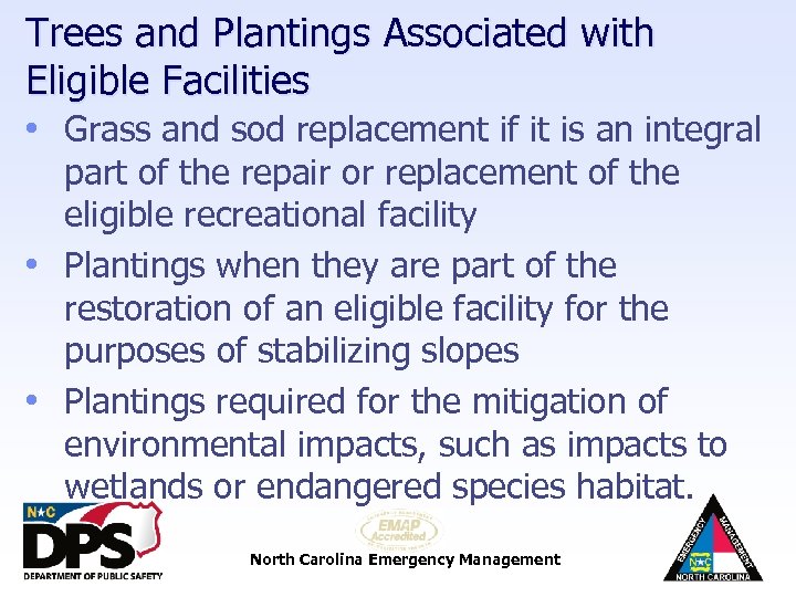 Trees and Plantings Associated with Eligible Facilities • Grass and sod replacement if it