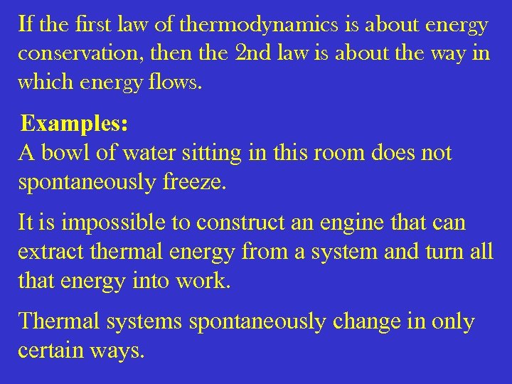 If the first law of thermodynamics is about energy conservation, then the 2 nd