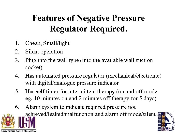 Features of Negative Pressure Regulator Required. 1. Cheap, Small/light 2. Silent operation 3. Plug