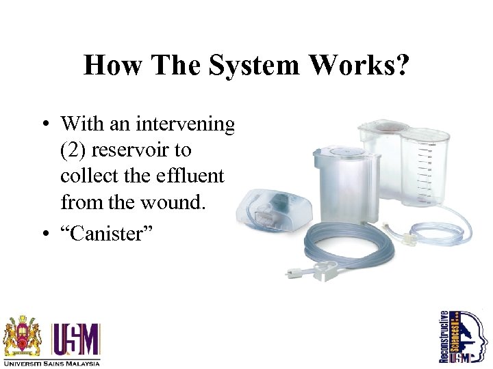 How The System Works? • With an intervening (2) reservoir to collect the effluent
