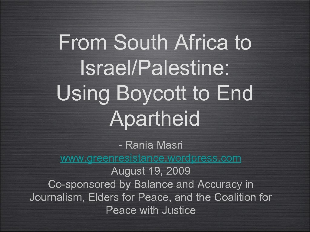 From South Africa to Israel/Palestine: Using Boycott to End Apartheid - Rania Masri www.