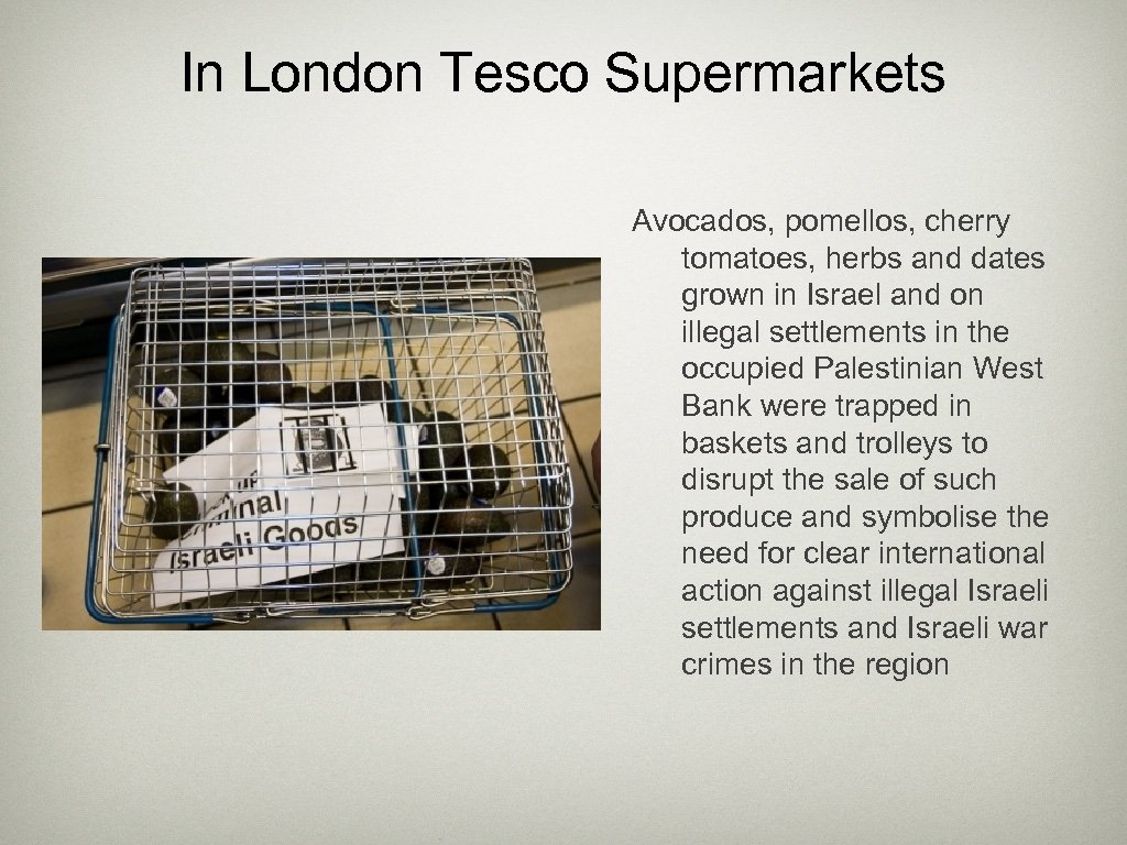 In London Tesco Supermarkets Avocados, pomellos, cherry tomatoes, herbs and dates grown in Israel
