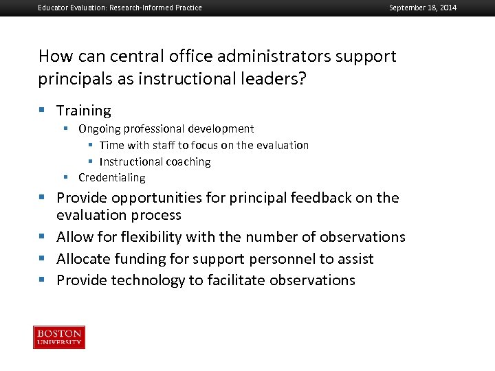Educator Evaluation: Research-Informed Practice September 18, 2014 How can central office administrators support principals.