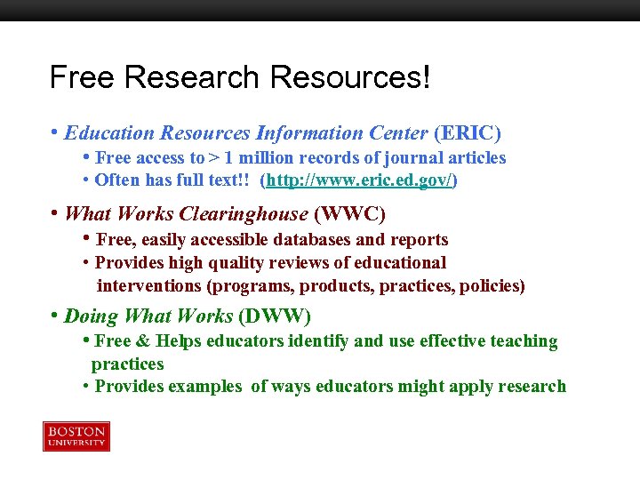 Free Research Resources! Boston University Slideshow Title Goes Here • Education Resources Information Center