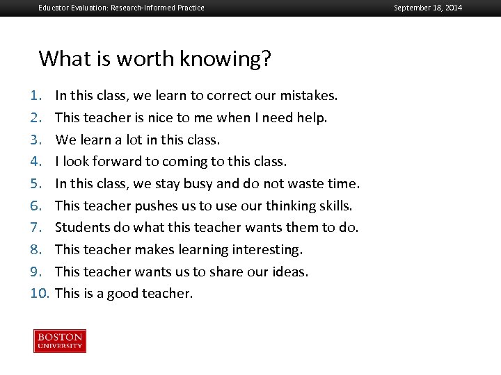 Educator Evaluation: Research-Informed Practice What is worth knowing? Boston 1. In University Slideshow Title
