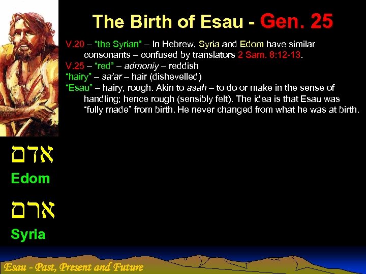 The Birth of Esau - Gen. 25 V. 20 – “the Syrian” – In