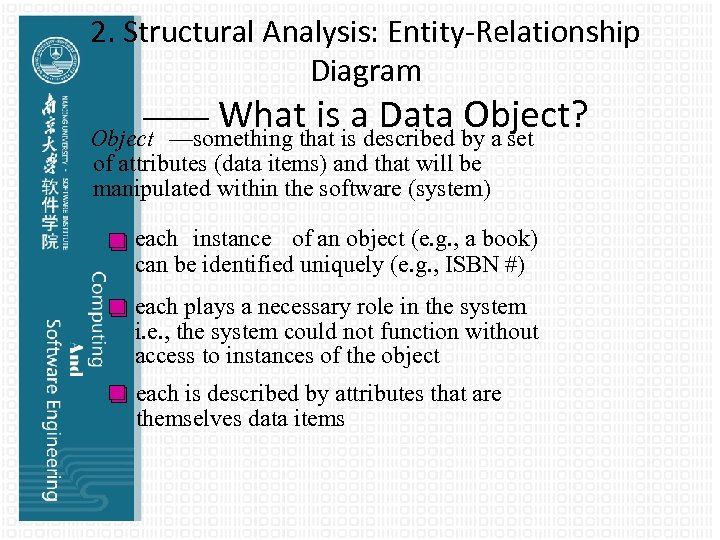 2. Structural Analysis: Entity-Relationship Diagram —— What is a Data Object? Object —something that