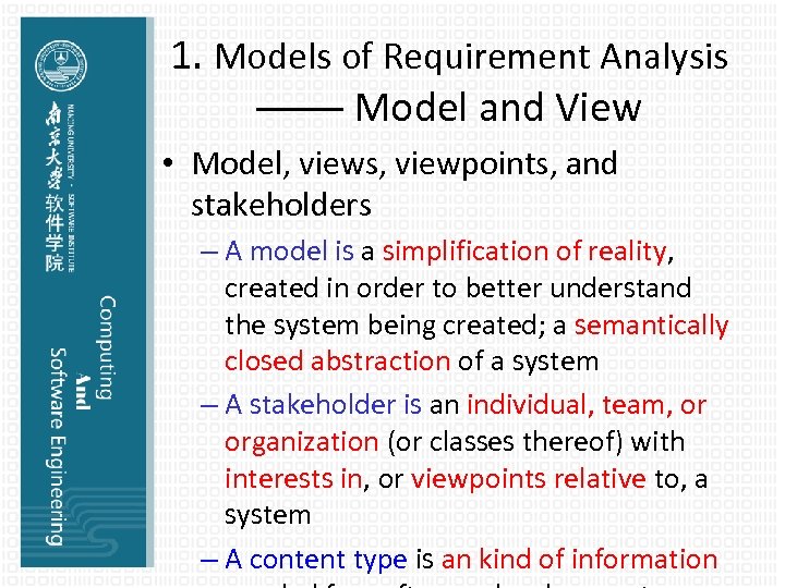 1. Models of Requirement Analysis —— Model and View • Model, views, viewpoints, and