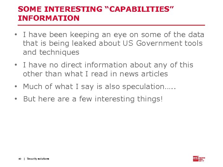 SOME INTERESTING “CAPABILITIES” INFORMATION • I have been keeping an eye on some of