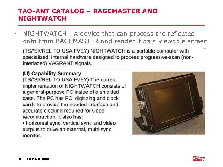 TAO-ANT CATALOG – RAGEMASTER AND NIGHTWATCH • NIGHTWATCH: A device that can process the