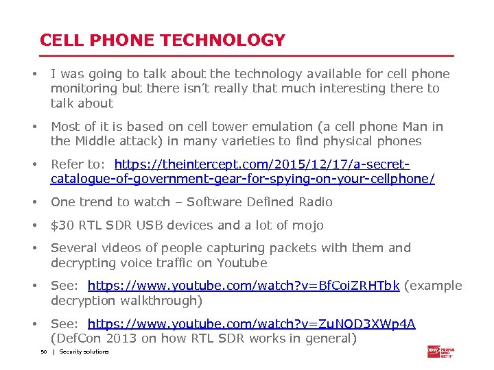 CELL PHONE TECHNOLOGY • I was going to talk about the technology available for