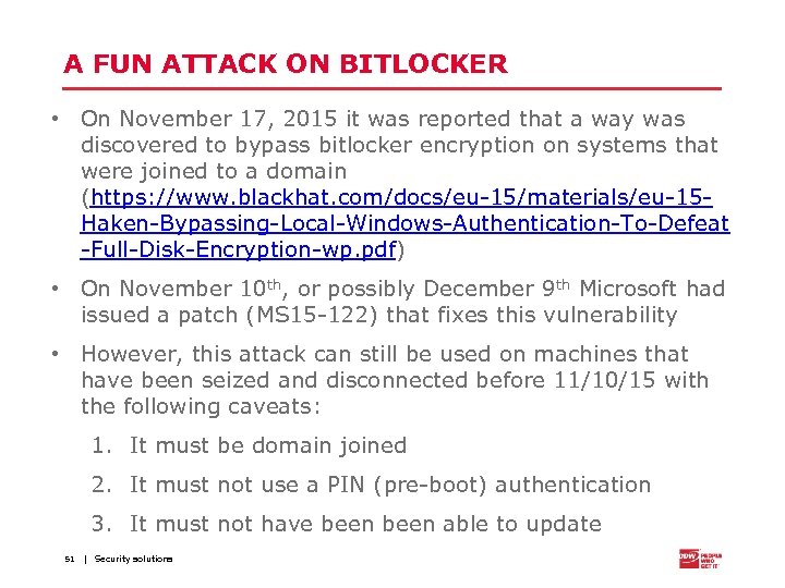 A FUN ATTACK ON BITLOCKER • On November 17, 2015 it was reported that